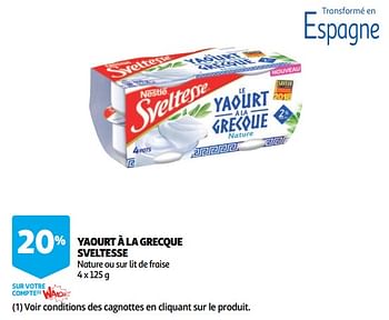Promotions Yaourt à la grecque sveltesse - Nestlé - Valide de 12/09/2018 à 25/09/2019 chez Auchan Ronq