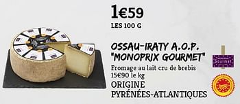 Promotions Ossau-iraty a.o.p. monoprix gourmet - Produit Maison - MonoPrix - Valide de 12/09/2018 à 24/09/2018 chez MonoPrix