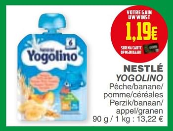 Promotions Nestlé yogolino - Nestlé - Valide de 18/09/2018 à 24/09/2018 chez Cora