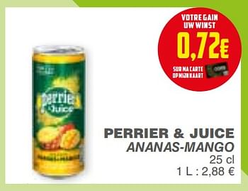 Promotions Perrier + juice ananas-mango - Perrier&Juice - Valide de 18/09/2018 à 24/09/2018 chez Cora