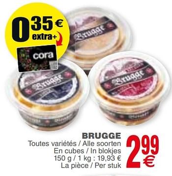 Promotions Brugge - Brugge - Valide de 18/09/2018 à 24/09/2018 chez Cora