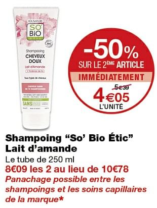 Promotions Shampoing so` bio étic lait d`amande - So' Bio Étic - Valide de 12/09/2018 à 24/09/2018 chez MonoPrix