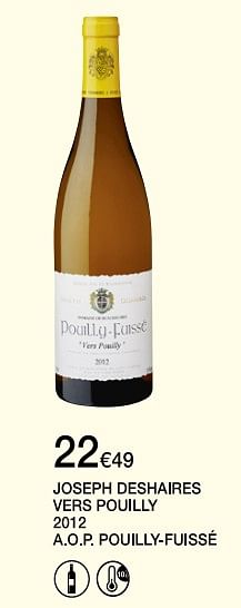 Promotions Joseph deshaires vers pouilly 2012 a.o.p pouilly-fuissé - Vins blancs - Valide de 12/09/2018 à 27/09/2018 chez MonoPrix
