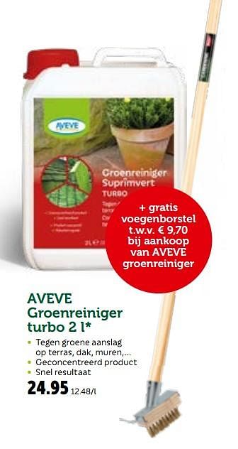 Promotions Aveve groenreiniger turbo - Produit maison - Aveve - Valide de 26/09/2018 à 06/10/2018 chez Aveve