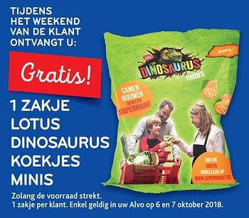 Promoties Gratis ! 1 zakje lotus dinosaurus koekjes minis - Huismerk - Alvo - Geldig van 06/10/2018 tot 07/10/2018 bij Alvo
