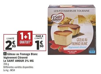 Le Saint Amour Gateau Au Fromage Blanc Legerement Citronne Le Saint Amour 3 Mg En Promotion Chez Geant Casino