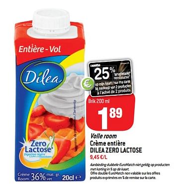 Promotions Volle room crème entière dilea zero lactose - Dilea - Valide de 19/09/2018 à 25/09/2018 chez Match