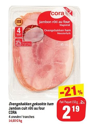 Promotions Ovengebakken gekookte ham jambon cuit rôti au four cora - Produit maison - Match - Valide de 19/09/2018 à 25/09/2018 chez Match