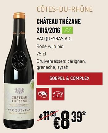 Promoties Château thézane 2015-2016 vacqueyras a.c. rode wijn bio - Rode wijnen - Geldig van 20/09/2018 tot 17/10/2018 bij Delhaize