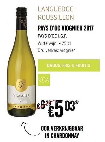 Promoties Pays d`oc viognier 2017 pays d`oc i.g.p. witte wijn - Witte wijnen - Geldig van 20/09/2018 tot 17/10/2018 bij Delhaize