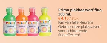 Promoties Primo plakkaatverf fluo - Primo - Geldig van 18/09/2018 tot 04/11/2018 bij Ava