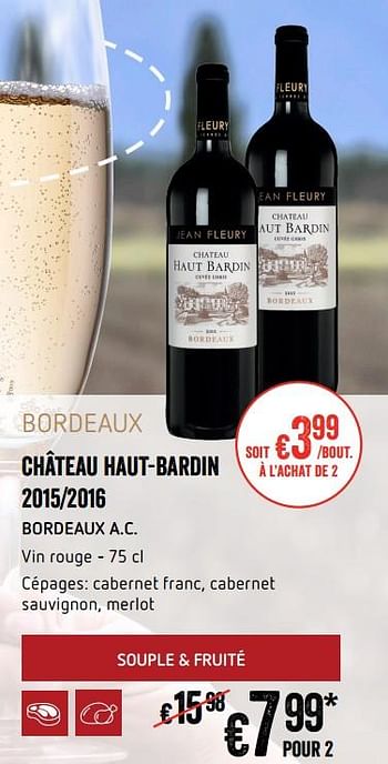 Promotions Château haut-bardin 2015-2016 bordeaux a.c. - Vins rouges - Valide de 20/09/2018 à 17/10/2018 chez Delhaize