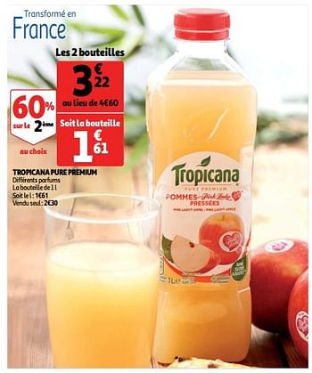 Promotions Tropicana pure premium - Tropicana - Valide de 19/09/2018 à 25/09/2018 chez Auchan Ronq