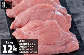 Promotions Veau : escalope ou rôti - Produit Maison - Auchan Ronq - Valide de 19/09/2018 à 25/09/2018 chez Auchan Ronq