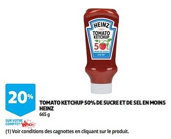 Promoties Tomato ketchup 50% de sucre et de sel en moins heinz - Heinz - Geldig van 19/09/2018 tot 25/09/2018 bij Auchan