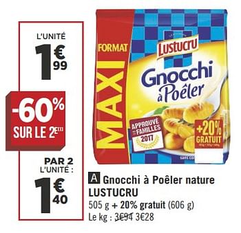 Promoties Gnocchi à poêler nature lustucru - Lustucru - Geldig van 18/09/2018 tot 30/09/2018 bij Géant Casino