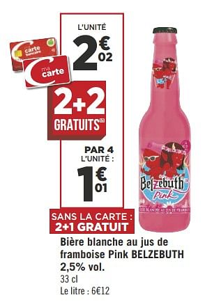 Promotions Bière blanche au jus de framboise pink belzebuth 2,5% vol - Belzebuth - Valide de 18/09/2018 à 30/09/2018 chez Géant Casino