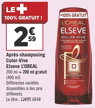 Promotions Après-shampooing color-vive elseve l`oreal - L'Oreal Paris - Valide de 18/09/2018 à 30/09/2018 chez Géant Casino