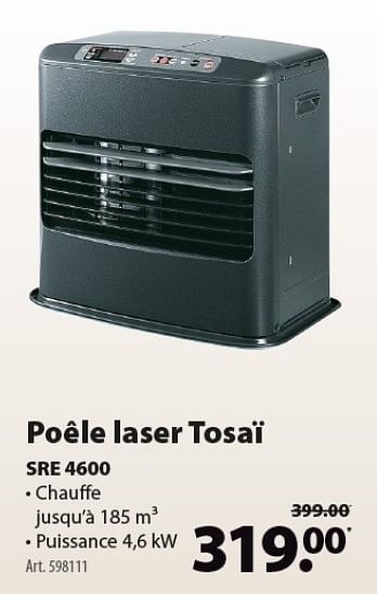Promotions Poêle laser tosaï sre 4600 - Tosai - Valide de 26/09/2018 à 08/10/2018 chez Gamma