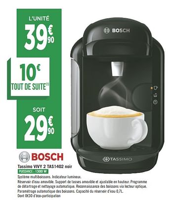 Promoties Bosch tassimo vivy 2 tas1402 noir - Bosch - Geldig van 18/09/2018 tot 30/09/2018 bij Géant Casino
