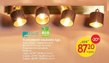 Promotions Plafonnier valbiano eglo - Eglo - Valide de 26/09/2018 à 22/10/2018 chez BricoPlanit