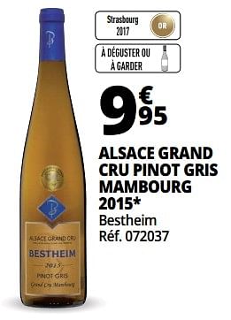 Promotions Alsace grand cru pinot gris mambourg 2015 - Vins blancs - Valide de 25/09/2018 à 07/10/2018 chez Auchan Ronq