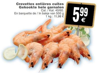 Promotions Crevettes entières cuites gekookte hele garnalen - Produit maison - Cora - Valide de 25/09/2018 à 01/10/2018 chez Cora