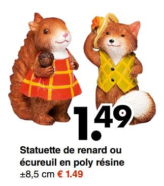 Promotions Statuette de renard ou écureuil en poly résine - Produit maison - Wibra - Valide de 24/09/2018 à 06/10/2018 chez Wibra
