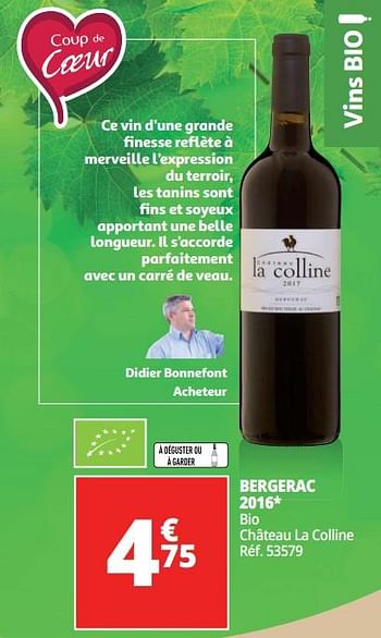 Promotions Bergerac 2016 bio château la colline - Vins rouges - Valide de 25/09/2018 à 07/10/2018 chez Auchan Ronq