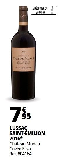Promoties Lussac saint-émilion 2016 château munch cuvée elisa - Rode wijnen - Geldig van 25/09/2018 tot 07/10/2018 bij Auchan