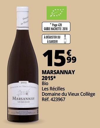 Promoties Marsannay 2015 bio les récilles domaine du vieux collège - Rode wijnen - Geldig van 25/09/2018 tot 07/10/2018 bij Auchan