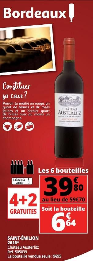 Promotions Saint-émilion 2016 château austerlitz - Vins rouges - Valide de 25/09/2018 à 07/10/2018 chez Auchan Ronq
