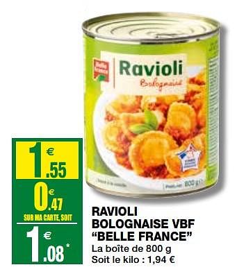Promotions Ravioli bolognaise vbf belle france - Belle France - Valide de 19/09/2018 à 30/09/2018 chez Coccinelle