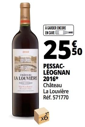 Promotions Pessacléognan 2016 château la louvière - Vins rouges - Valide de 25/09/2018 à 07/10/2018 chez Auchan Ronq