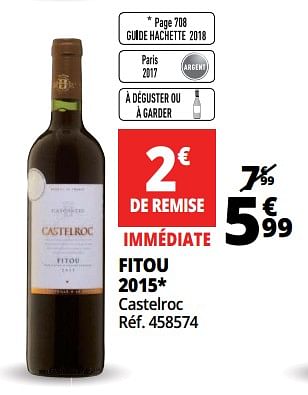 Promotions Fitou 2015 castelroc - Vins rouges - Valide de 25/09/2018 à 07/10/2018 chez Auchan Ronq