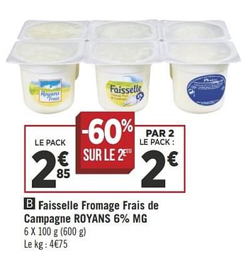 Promoties Faisselle fromage frais de campagne royans - Royans - Geldig van 25/09/2018 tot 07/10/2018 bij Géant Casino