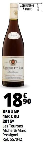 Promoties Beaune 1er cru 2015 les teurons michel + marc rossignol - Rode wijnen - Geldig van 25/09/2018 tot 07/10/2018 bij Auchan
