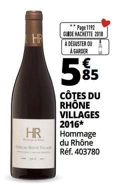 Promotions Côtes du rhône villages 2016 hommage du rhône - Vins rouges - Valide de 25/09/2018 à 07/10/2018 chez Auchan Ronq