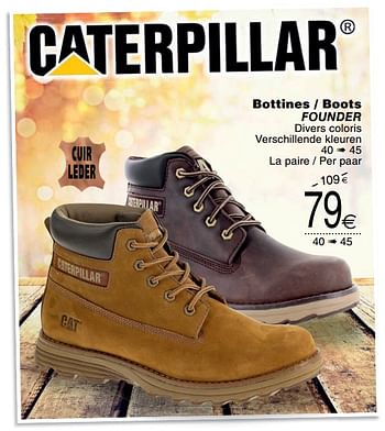 Promotions Bottines - boots founder - Caterpillar - Valide de 25/09/2018 à 08/10/2018 chez Cora