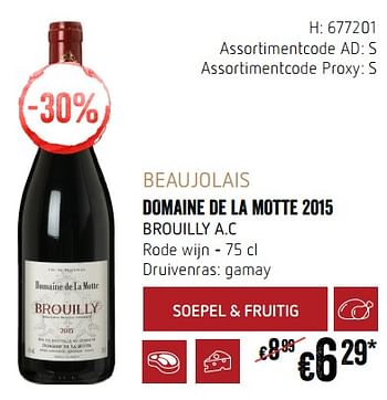 Promotions Beaujolais domaine de la motte 2015 brouilly a.c rode wijn - Vins rouges - Valide de 20/09/2018 à 17/10/2018 chez Delhaize