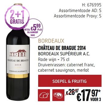 Promotions Bordeaux château de brague 2014 bordeaux supérieur a.c. rode wijn - Vins rouges - Valide de 20/09/2018 à 17/10/2018 chez Delhaize