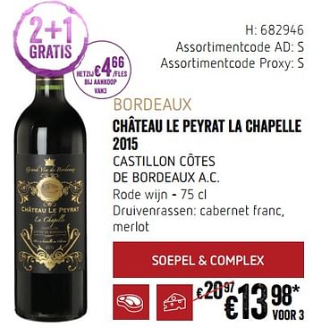 Promoties Bordeaux château le peyrat la chapelle 2015 castillon côtes de bordeaux a.c. rode wijn - Rode wijnen - Geldig van 20/09/2018 tot 17/10/2018 bij Delhaize