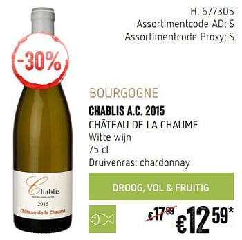 Promotions Bourgogne chablis a.c. 2015 château de la chaume witte wijn - Vins blancs - Valide de 20/09/2018 à 17/10/2018 chez Delhaize