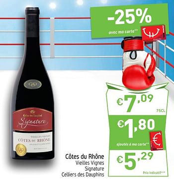 Promotions Côtes du rhône vieilles vignes signature celliers des dauphins - Vins rouges - Valide de 25/09/2018 à 30/09/2018 chez Intermarche
