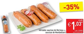 Promoties Véritable saucisse de morteau ou saucisse de montbelliard - Huismerk - Intermarche - Geldig van 25/09/2018 tot 30/09/2018 bij Intermarche