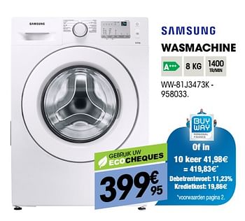 Promoties Samsung wasmachine ww-81j3473k - Samsung - Geldig van 27/09/2018 tot 17/10/2018 bij Electro Depot