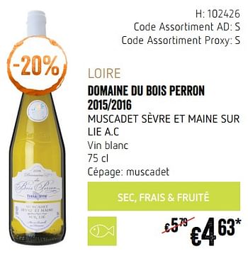 Promotions Loire domaine du bois perron 2015-2016 muscadet sèvre et maine sur lie a.c vin blanc - Vins blancs - Valide de 20/09/2018 à 17/10/2018 chez Delhaize