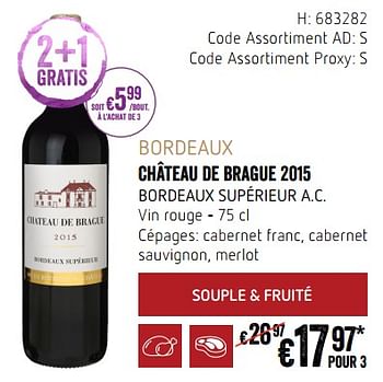 Promoties Bordeaux château de brague 2015 bordeaux supérieur a.c. vin rouge - Rode wijnen - Geldig van 20/09/2018 tot 17/10/2018 bij Delhaize