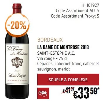Promotions Bordeaux la dame de montrose 2013 saint-estèphe a.c. vin rouge - Vins rouges - Valide de 20/09/2018 à 17/10/2018 chez Delhaize