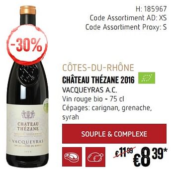 Promotions Côtes-du-rhône château thézane 2016 vacqueyras a.c. vin rouge bio - Vins rouges - Valide de 20/09/2018 à 17/10/2018 chez Delhaize